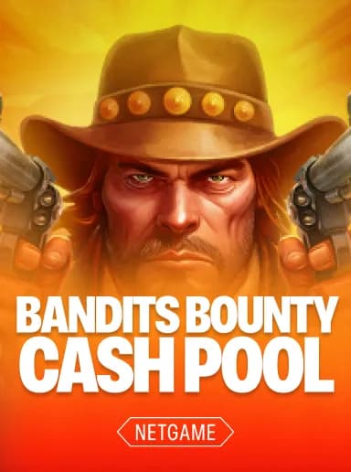 Bandits Bounty: Cash Pool