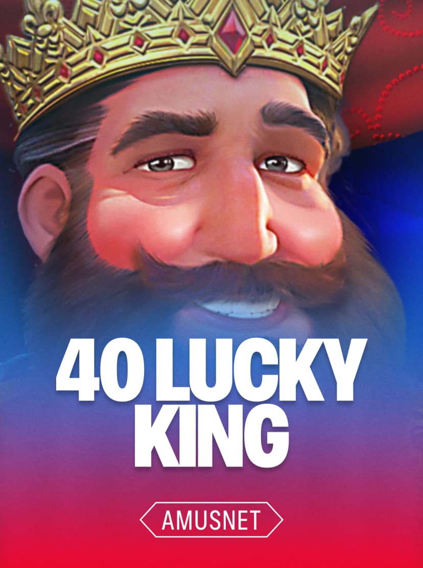 40 Lucky King